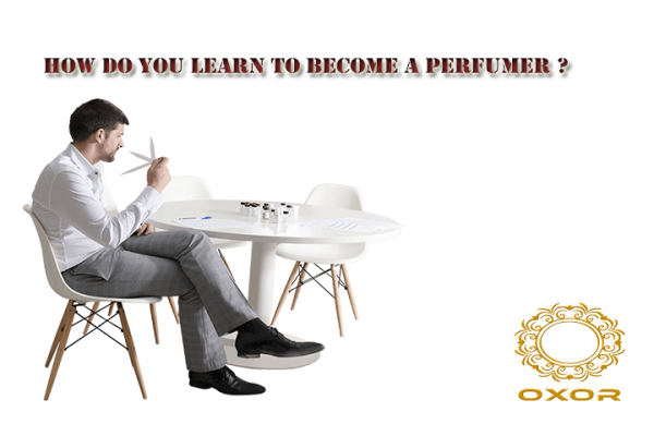 how-do-you-learn-to-become-a-perfumer-oxor-perfumes